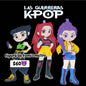 Fomi guerreras k pop
